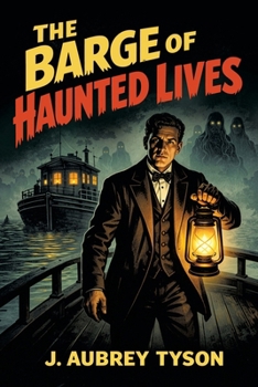 The barge of haunted lives