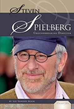 Steven Spielberg: Groundbreaking Director (Essential Lives Set 4) - Book  of the Essential Lives