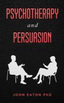 Paperback Psychotherapy and Persuasion Book