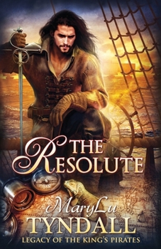 The Resolute (Legacy of the King's Pirates) - Book #7 of the Legacy of the King's Pirates