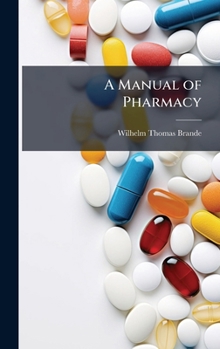Hardcover A Manual of Pharmacy Book