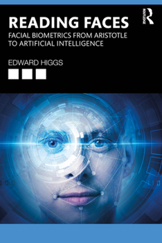 Paperback Reading Faces: Facial Biometrics from Aristotle to Artificial Intelligence Book