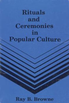 Hardcover Rituals and Ceremonies in Popular Culture Book