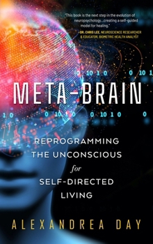 Paperback Meta-Brain: Reprogramming the Unconscious for Self-Directed Living Book