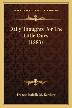 Paperback Daily Thoughts For The Little Ones (1883) Book