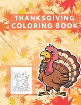 Paperback Thanksgiving Coloring Book: Easy Thankgiving Day Coloring Pages for kids Turkey & Other Cute Stuff Silly and book todller & Preschool Autumn Book