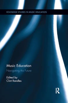 Paperback Music Education: Navigating the Future Book