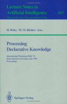 Paperback Processing Declarative Knowledge: International Workshop Pdk '91, Kaiserslautern, Germany, July 1-3, 1991. Proceedings Book