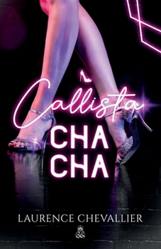 Paperback Callista Cha-Cha [French] Book