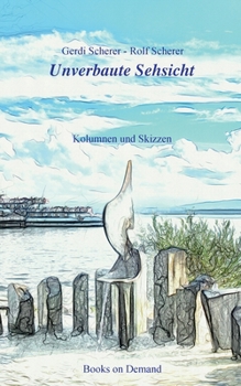 Paperback Unverbaute Sehsicht: Kolumnen und Skizzen [German] Book