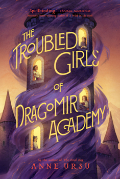 Paperback The Troubled Girls of Dragomir Academy Book