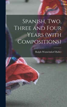 Spanish, Two, Three and Four Years