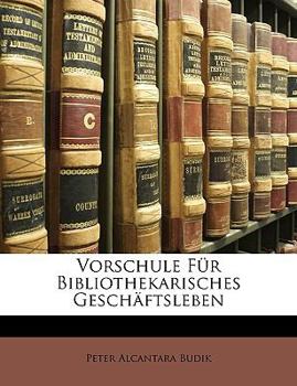 Paperback Vorschule Fur Bibliothekarisches Geschaftsleben. [German] Book