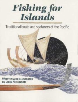 Paperback Fishing for Islands: Traditional Boats and Seafarers of the Pacific Book