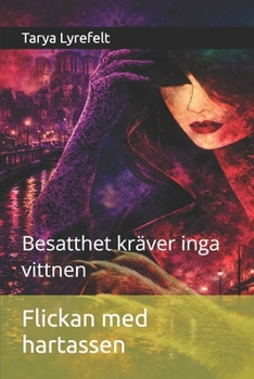 Flickan med hartassen: Besatthet kräver inga vittnen (Swedish Edition)