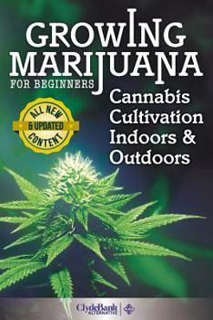 Paperback Growing Marijuana for Beginners: Cannabis Cultivation Indoors and Outdoors Book