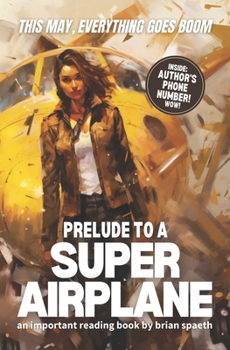 Paperback Prelude to a Super Airplane: (Super Airplane Book 1) Book