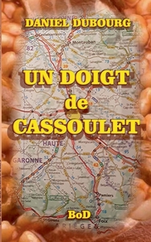 Paperback Un doigt de cassoulet [French] Book