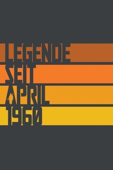 Legende seit April 1960: ein Geschenk für legendäre Menschen,120-zeiliges Notizbuchjournal (15x23cm), German Edition.
