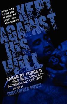 Paperback Kept Against His Will: Taken by Force II Book