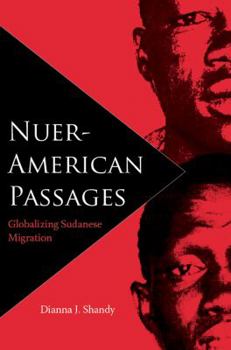 Paperback Nuer-American Passages: Globalizing Sudanese Migration Book