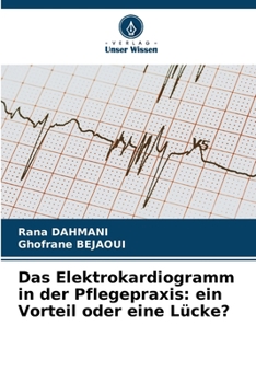 Paperback Das Elektrokardiogramm in der Pflegepraxis: ein Vorteil oder eine Lücke? [German] Book