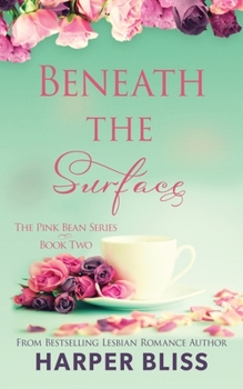 Beneath the Surface - Book #2 of the Pink Bean