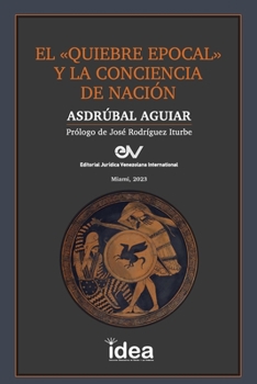 Paperback El Quiebre Epocal Y La Conciencia de Nación [Spanish] Book