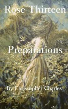 Rose Thirteen: Prepartations