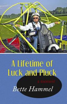 Paperback A Lifetime of Luck and Pluck: A Memoir Book