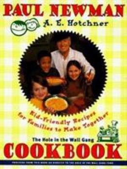 Hardcover The Hole in the Wall Gang Cookbook: Kid-Friendly Recipes for Families to Make Together Book