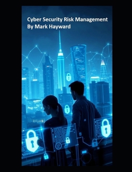 Paperback Cyber Security Risk Management Book
