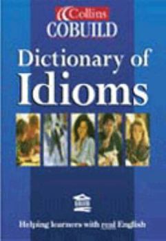 Paperback Collins Cobuild Dictionary of Idioms: Helping learners with real English Book