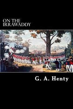 Paperback On The Irrawaddy: A Story of the First Burmese War Book