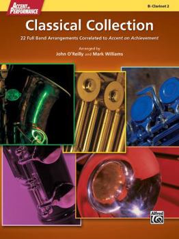 Paperback Accent on Performance Classical Collection: 22 Full Band Arrangements Correlated to Accent on Achievement (Clarinet 2) Book