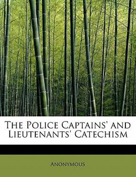 Paperback The Police Captains' and Lieutenants' Catechism Book
