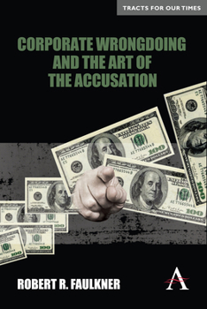 Paperback Corporate Wrongdoing and the Art of the Accusation Book