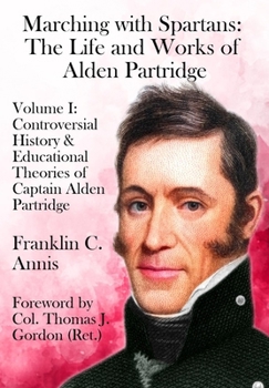 Hardcover Controversial History & Educational Theories of Captain Alden Partridge Book