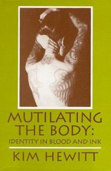 Paperback Mutilating The Body: Identity In Blood And Ink Book