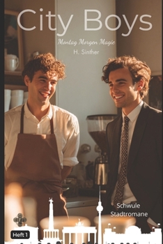 City Boys: Montag Morgen Magie (City Boys Schwule Stadtromane) (German Edition)
