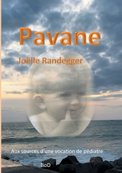 Paperback Pavane: Aux sources d'une vocation de pédiatre [French] Book