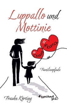 Paperback Luppallo und Mottinie: Familienpfade [German] Book