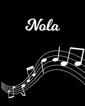 Nola: Sheet Music Note Manuscript Notebook Paper Personalized Custom First Name Initial N Musician Composer Instrument Composition Book 12 Staves a Page Staff Line Notepad Notation Guide Create Compos