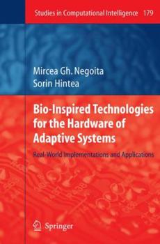 Hardcover Bio-Inspired Technologies for the Hardware of Adaptive Systems: Real-World Implementations and Applications Book