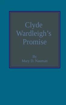 Paperback Clyde Wardleigh's promise Book