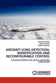 Paperback Aircraft Icing Detection, Identification and Reconfigurable Control Book