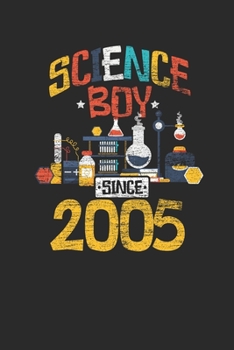 Paperback Science Boy Since 2005: Graph Ruled Notebook / Journal (6" X 9" - 5 X 5 Graph Ruled) - Science Student and Scientist Birthday Gift Idea Book