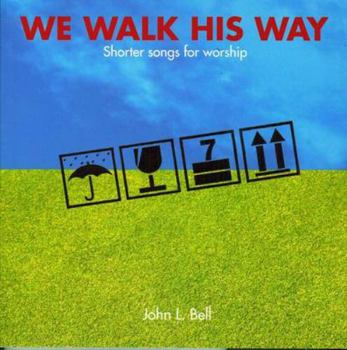 Paperback We Walk His Way: Shorter Songs for Worship Book