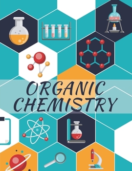 Paperback Organic Chemistry: Hexagonal Graph paper Notebook, 120 pages, 1/4 inch hexagons Book