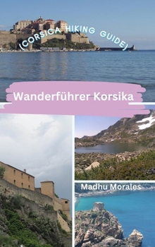 Hardcover Wanderführer Korsika (Corsica Hiking Guide) Book